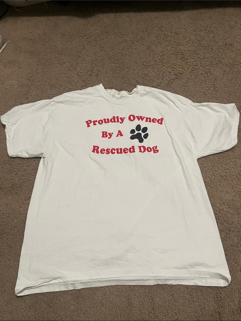Gildan White Tee with Red 'Proudly Owned By A Rescued Dog' and Black Paw